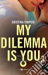 My dilemma is you. Vol. 3 libro