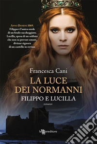 Filippo e Lucilla. La luce dei Normanni