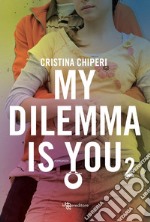 My dilemma is you. Vol. 2 libro