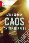 Caos. Anime ribelli libro