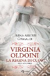 Virginia Oldoini. La regina di cuori libro