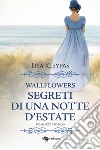 Segreti di una notte d'estate. Wallflowers. Vol. 1 libro