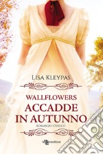 Accadde in autunno. Wallflowers. Vol. 2 libro