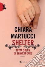 Shelter. Tutta colpa di Shakespeare