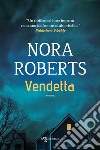 Vendetta libro di Roberts Nora