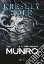 Munro. Il guerriero immortale libro