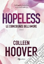 Hopeless. Le coincidenze dell'amore libro usato