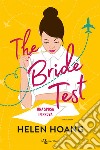 The bride test. Una sposa in prova libro di Hoang Helen