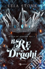 Il re dei draghi. Kings of Avalier. Vol. 1 libro