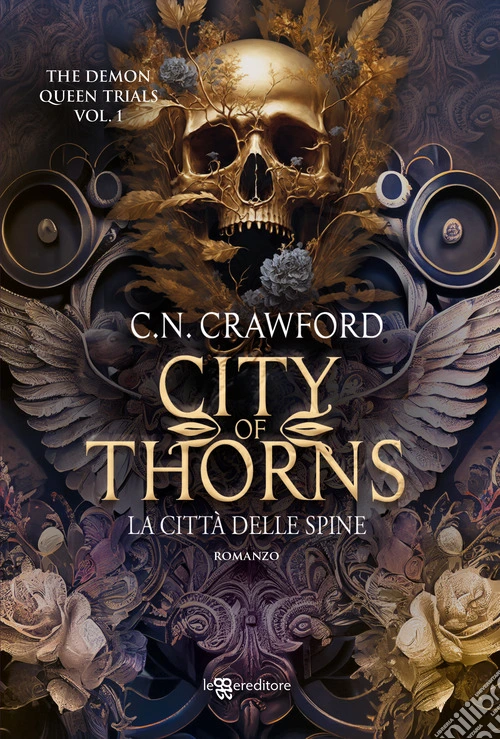 City of Thorns. La citt� delle spine. The Demon Queen Trials. Vol. 1