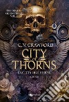 City of Thorns. La città delle spine. The Demon Queen Trials. Vol. 1 libro