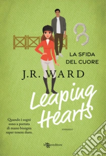 Leaping hearts. La sfida del cuore