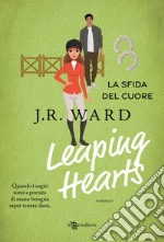 Leaping hearts. La sfida del cuore libro