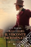 Il visconte incriminato. Sebastian St. Cyr Mystery. Vol. 1 libro