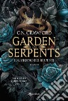 Garden of serpents. Il giardino dei serpenti. The demon queen trials. Vol. 3 libro di Crawford C.N.