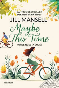 Maybe this time. Forse questa volta