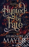 Hunted by fate. Cacciati dal destino. The alpha territories. Vol. 2 libro di Mayer Shannon