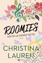 Roomies. Sotto lo stesso tetto libro