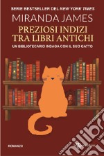 Preziosi indizi tra libri antichi. Il gatto tra gli scaffali. Vol. 2 libro