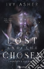 The lost and the chosen. I perduti e gli eletti. The Lost Sentinel. Vol. 1 libro