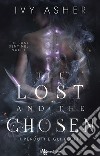 The lost and the chosen. I perduti e gli eletti. The Lost Sentinel. Vol. 1 libro di Asher Ivy