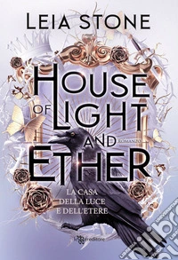 House of light and ether. La casa della luce e dell'etere libro