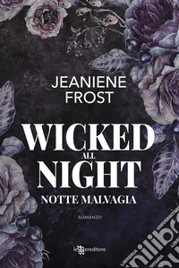 Wicked all night. Notte malvagia libro