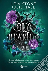 Cold hearted. Cuore freddo. Cursed fae. Con Segnalibro. Vol. 1 libro