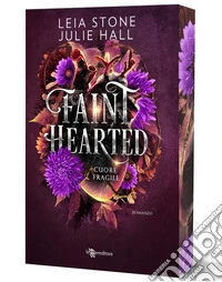 Faint hearted. Cuore fragile. Cursed fae. Con Segnalibro. Vol. 2 libro