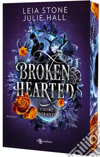 Broken hearted. Cuore infranto. Cursed fae. Con Segnalibro. Vol. 3 libro