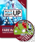 Come avviare una scuola di calcio. Con aggiornamento 2018. Con CD-ROM libro