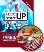 Come avviare una yogurteria. Con aggiornamento 2018. Con CD-ROM libro