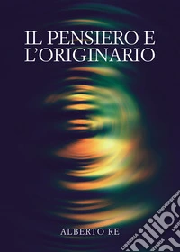 Il pensiero e l'originario