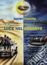 Luce nel deserto libro