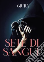 Sete di sangue libro