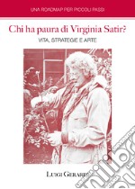 Chi ha paura di Virginia Satir? Vita, strategie e arte libro