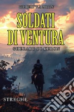 Soldati di ventura: Gherart di Keron. Streghe libro