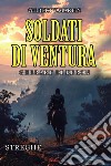 Soldati di ventura: Gherart di Keron. Streghe libro di Martin Gilbert V.