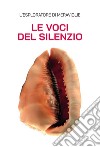 Le voci del silenzio libro