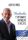 Thailandia. L'investimento immobiliare di successo. Strategie vincenti per acquistare proprietà e ottenere rendimenti eccezionali libro