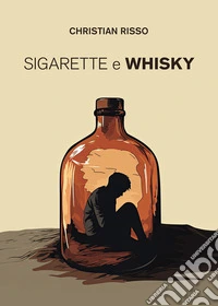 Sigarette e whisky libro