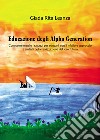 Educazione degli Alpha Generation. Conoscere meglio i ragazzi per educarli con il migliore approccio e aiutarli nella realizzazione del loro futuro libro