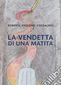 La vendetta di una matita libro