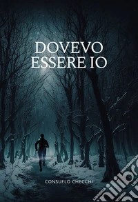 Dovevo essere io