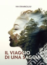 Il viaggio di una saggia