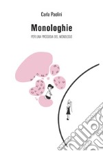 Monologhie. Per una prosodia del monologo libro