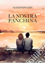 La nostra panchina libro