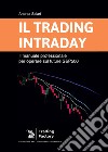 Il trading intraday. Il manuale professionale per operare sul future S&P500 libro