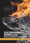 Discernimento spirituale (etico, morale e sociale). L'ottava logia libro di Potter Alexander