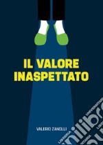 Il valore inaspettato libro